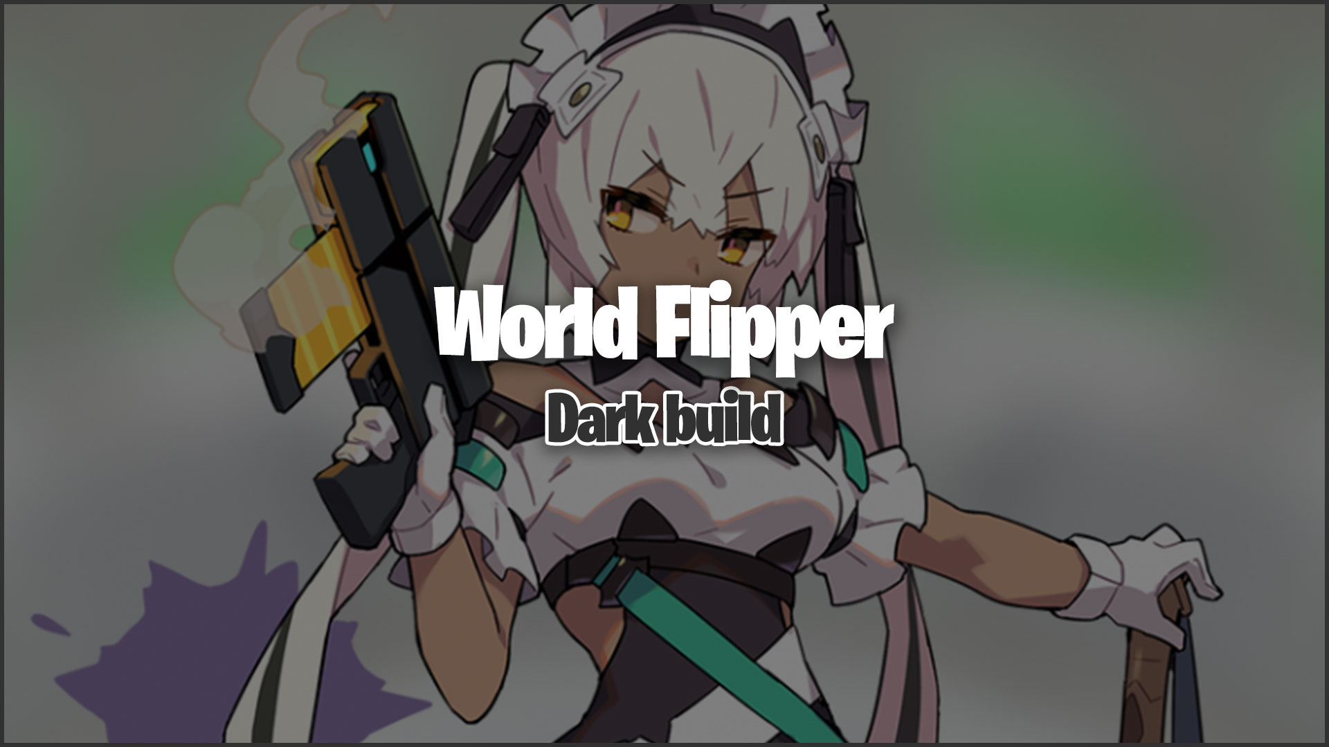 Constructions et compositions d'équipe de World Flipper Dark