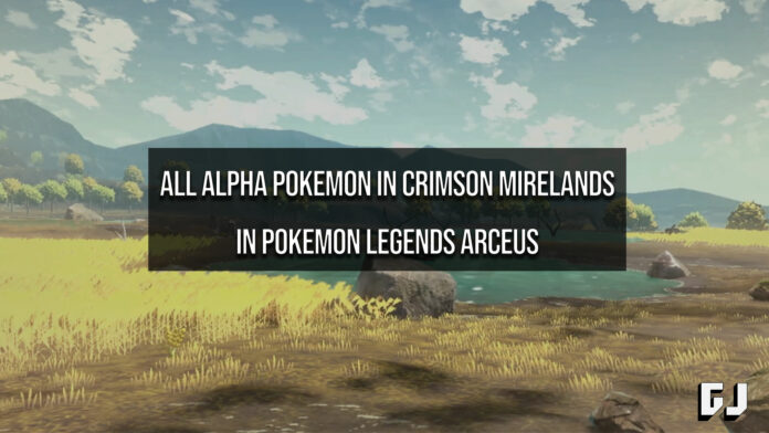 Tous les Pokémon Alpha dans Crimson Mirelands dans Pokemon Legends Arceus
