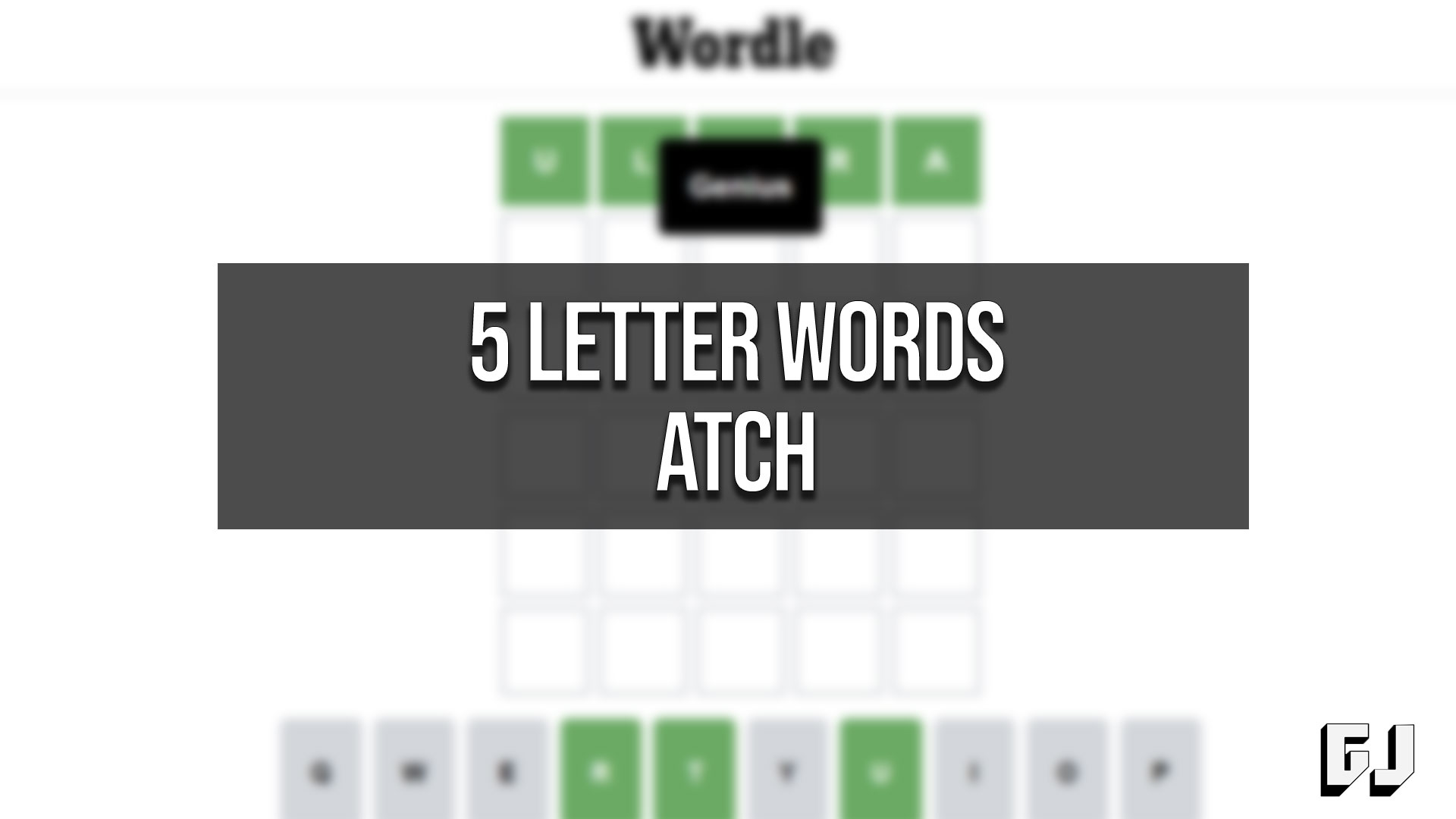 Mots de 5 lettres commençant par ATCH - Wordle Hint